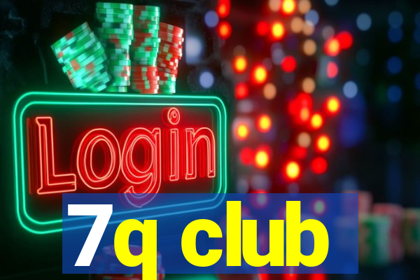 7q club